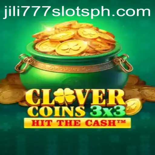 Clovercoin3x3: The New Sensation in Jili777 Slots