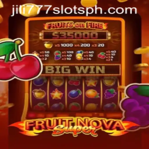 FruitNovaSuper: Explore the Excitement of Jili777 Slots