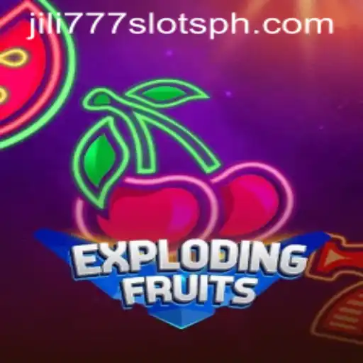 ExplodingFruits: A Thrilling Spin on Slot Gaming at Jili777 Slots