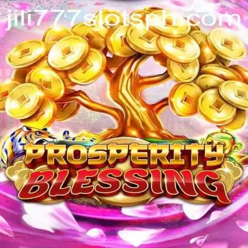 Exploring the Exciting World of ProsperityBlessing and Jili777 Slots