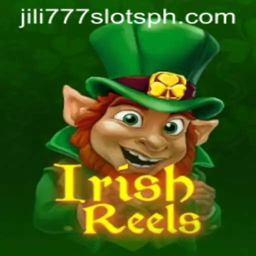 Discover the Enchanting World of IrishReels in Jili777 Slots