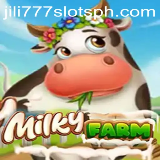 Exploring the Exciting World of MilkyFarm and Jili777 Slots