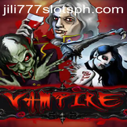 Exploring the Intricacies of 'Vampire' in Jili777 Slots